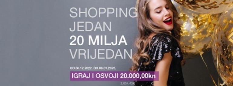 Nagradna igra - Shopping jedan 20 milja vrijedan - izvučena dobitnica