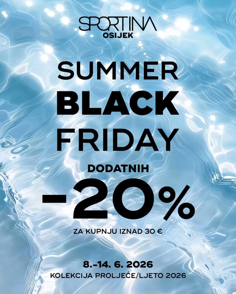 SUMMER BLACK FRIDAY u trgovini Sportina!